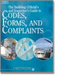 Building Official’s and Inspector’s Guide to Codes, Forms & Complaints